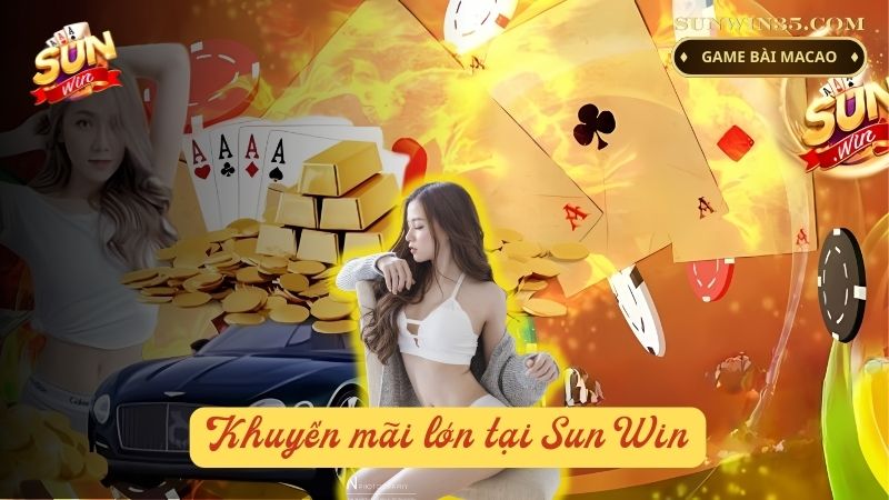 Khuyến mãi tại Sunwin: Khám phá kho tàng ưu đãi khủng